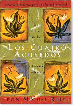 Los Cuatro Acuerdos - Amber-Allen Publishing