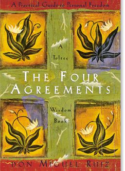 don Miguel Ruiz, The Four Agreements